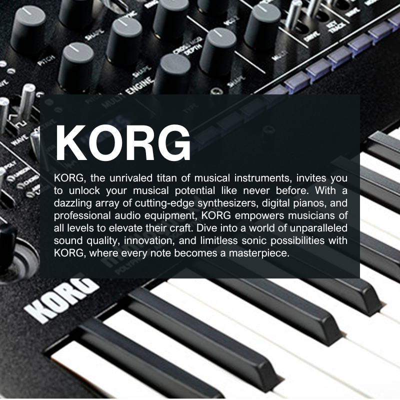 KORG, the unrivaled titan of musical instruments, invites you to unlock your musical potential like never before. With a dazzling array of cutting-edge synthesizers, digital pianos, and professional audio equipment, KORG empowers musicians of all levels to elevate their craft. Dive into a world of unparalleled sound quality, innovation, and limitless sonic possibilities with KORG, where every note becomes a masterpiece.